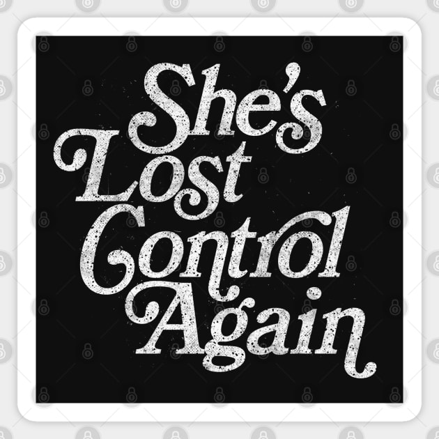 She's Lost Control Again / Original Faded Retro Style Design Sticker by DankFutura